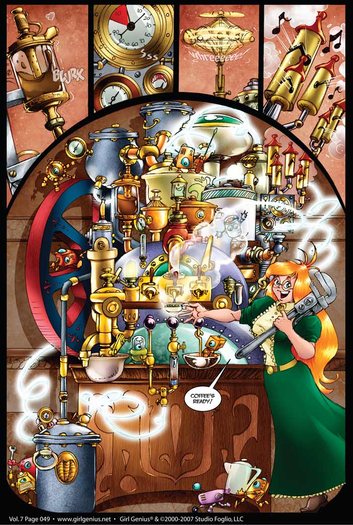 A page from Girl Genius. The main character, Agatha, stands next to a large and complicated brass contraption, and cheerfully declares "Coffee's ready!"