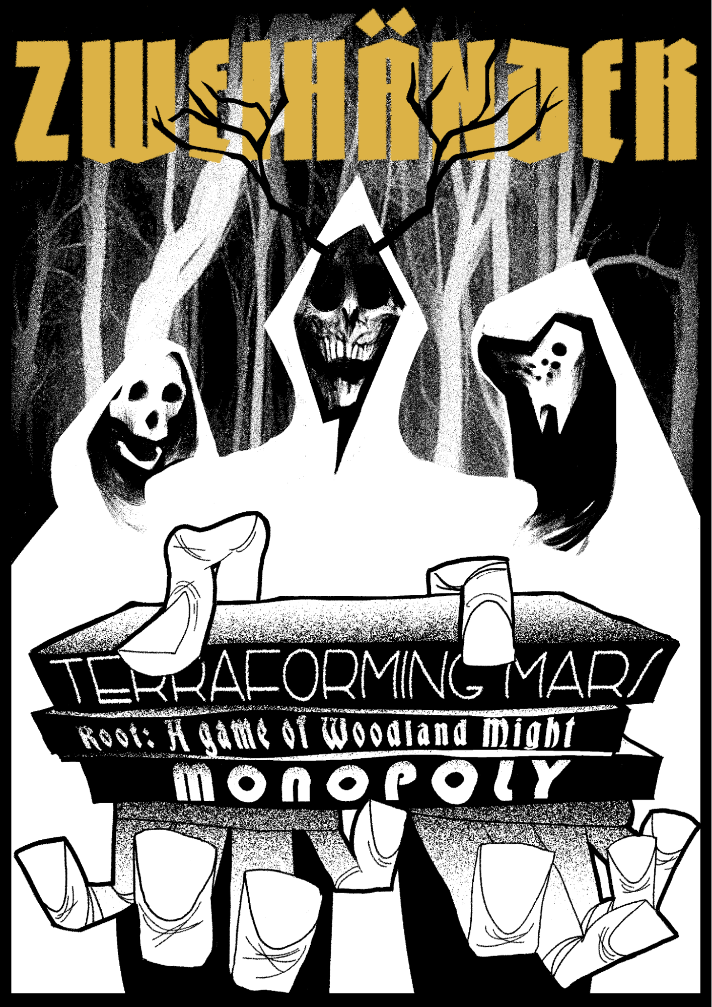 Cover: In black and white. Three hooded skeletal figures stand in a forest of bare trees. The middle figure holds out three dark boxes: TERRAFORMING MARS, Root: A Game of Woodland Might, MONOPOLY. The title ZWEIHANDER stands out in gold across the top.